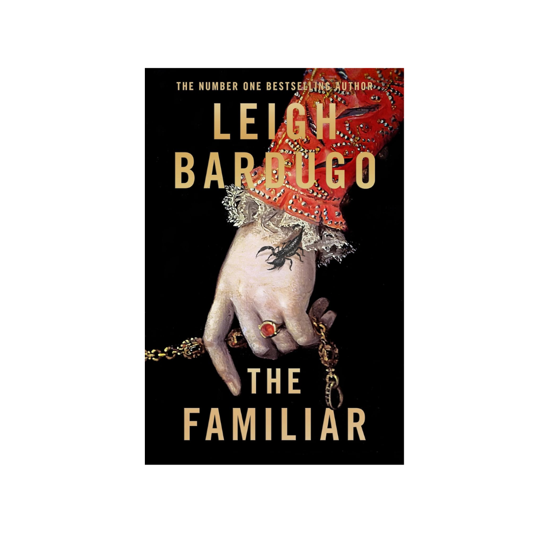 The Familiar by Leigh Bardugo