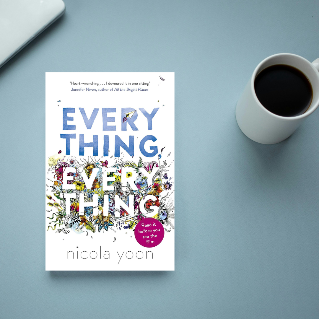 Everything, Everything by Nicola Yoon