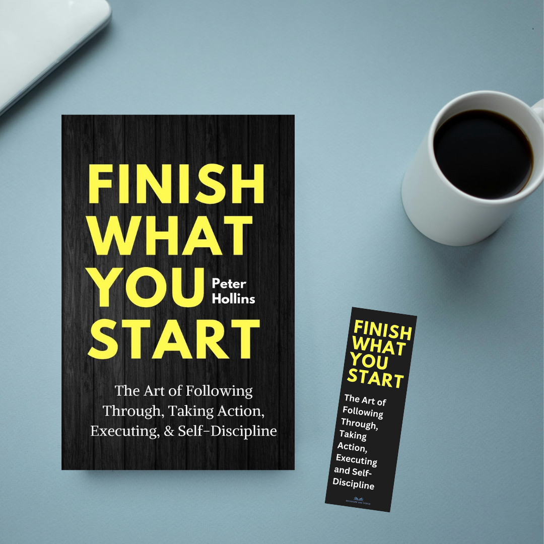 Finish What You Start : Peter Hollins