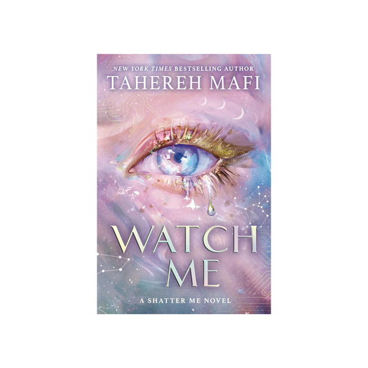 Watch Me (Shatter Me: The New Republic, #1) by Tahereh Mafi