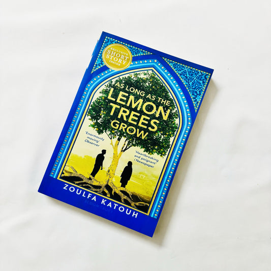 As Long as the Lemon Trees Grow by Zoulfa Katouh