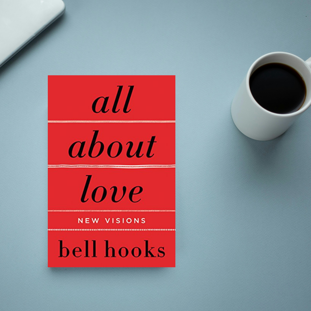 All About Love by Bell Hooks