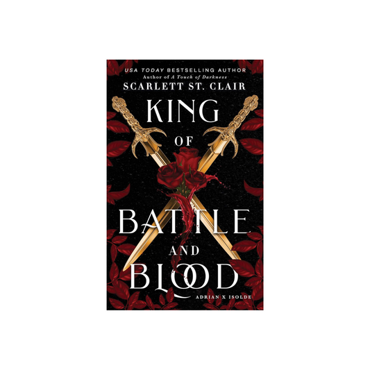 King of Battle and Blood by Scarlett St. Clair