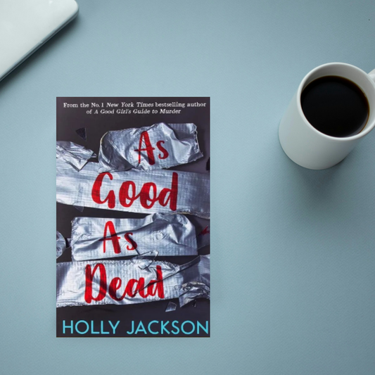 As Good As Dead by Holly Jackson