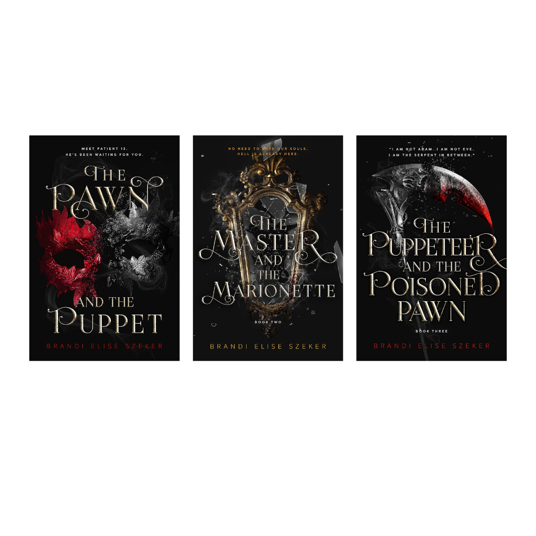 The Pawn and The Puppet series (The Pawn and The Puppet ,The Master and the Marionette ,The Puppeteer and The Poisoned Pawn ) by  Brandi Elise Szeker