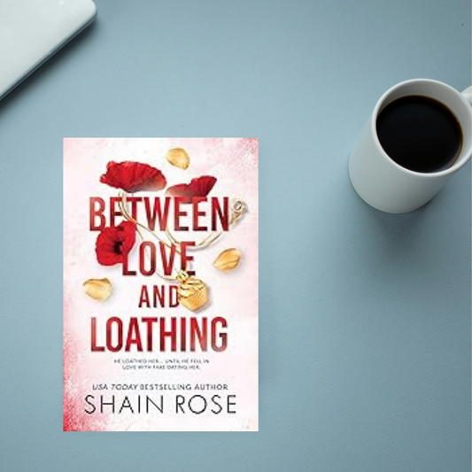 Between Love and Loathing (Hardy Billionaire Brothers Series 2) by Shain Rose