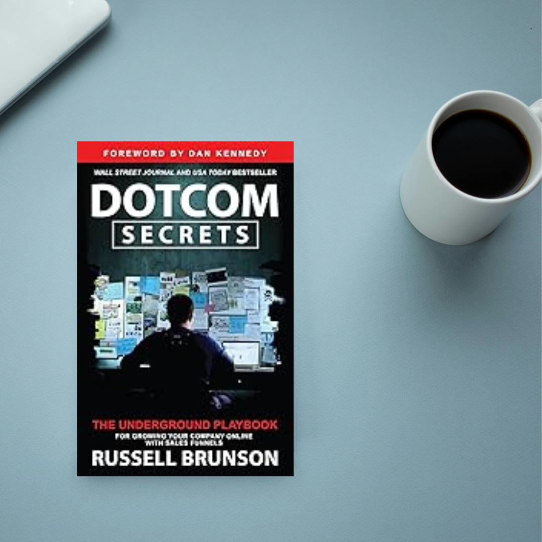 Dotcom Secrets: by Russell Brunson