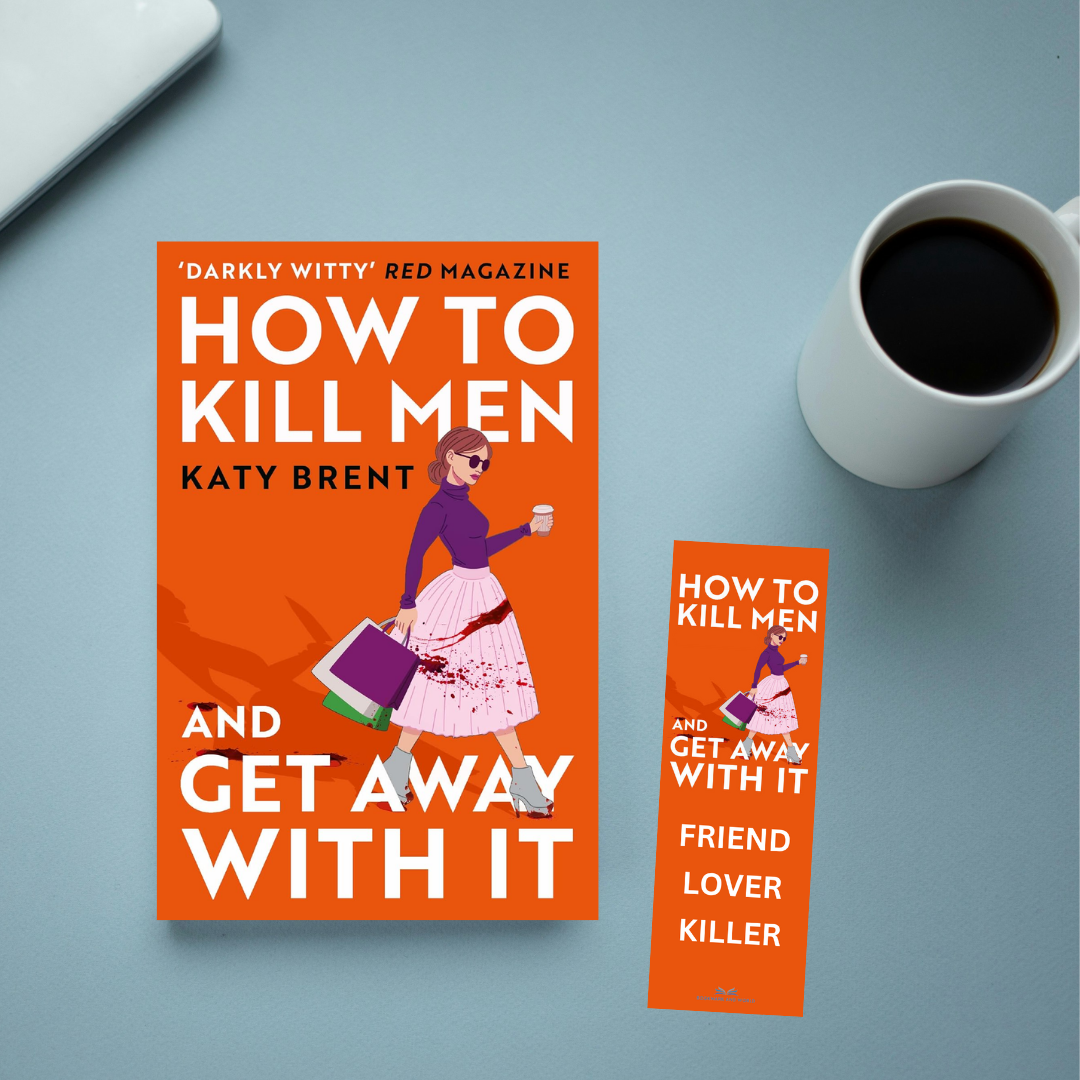 How to Kill Men and Get Away With It By Katy Brent