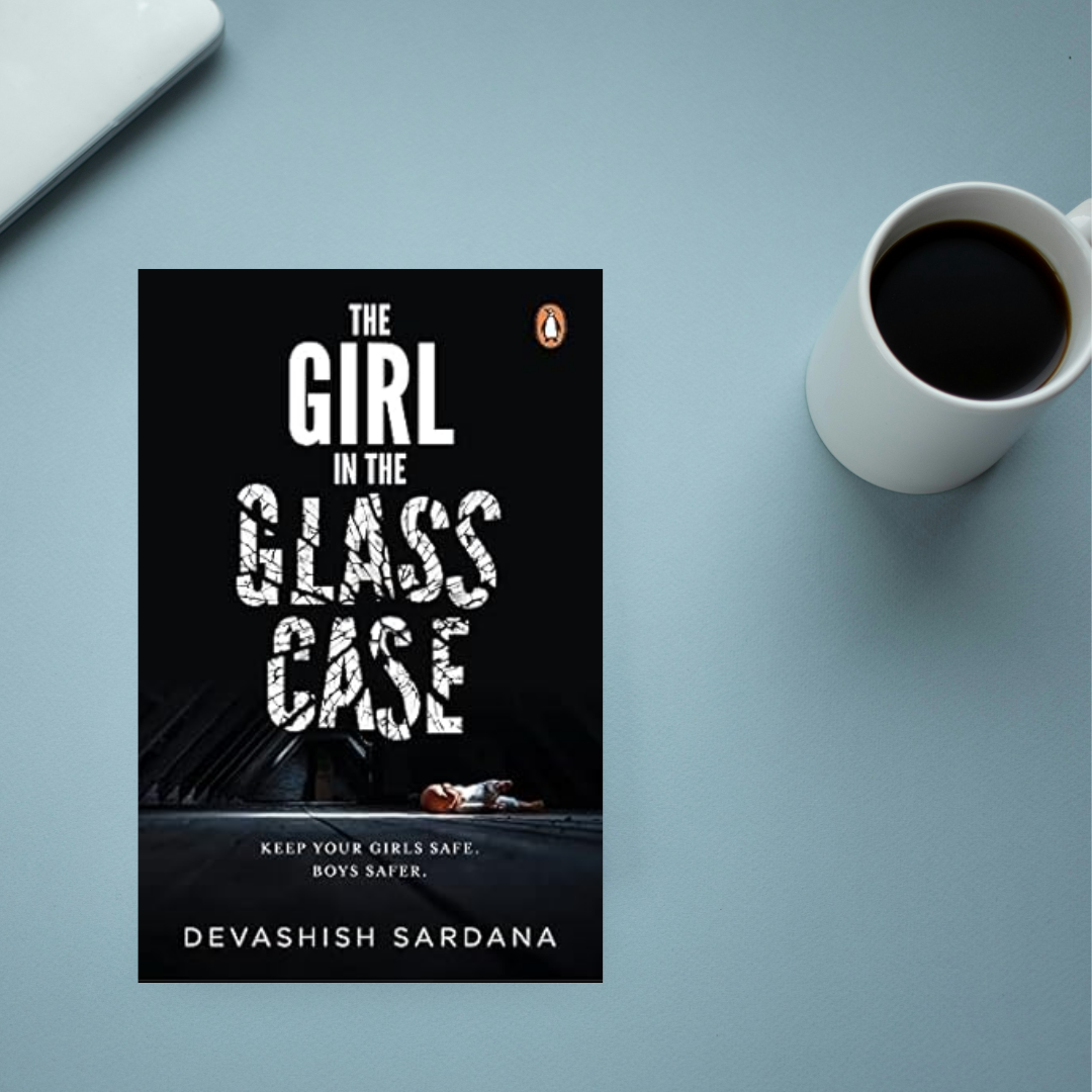 The Girl in the Glass Case by Devashish Sardana