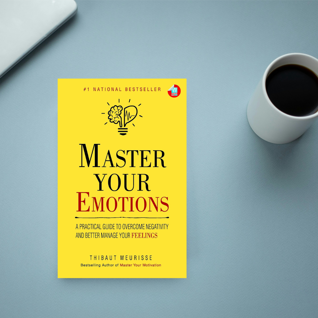 Master Your Emotions by Thibaut Meurisse