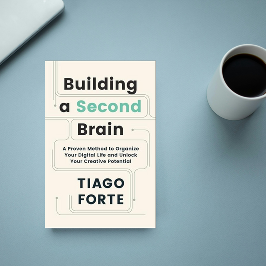 Building A Second Brain by Tiago Forte