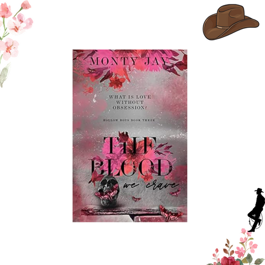 The Blood We Crave: Part One (Hollow Boys Series) by Monty Jay