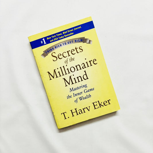 Secrets of the Millionaire Mind by T. Harv Eker