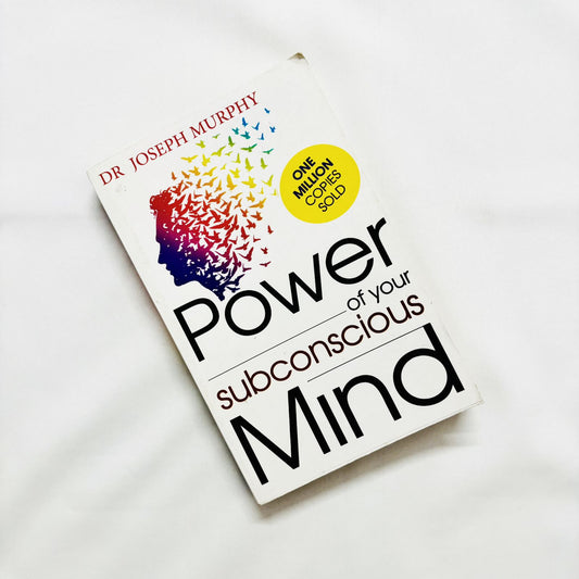 The Power of Your Subconscious Mind by Joseph Murphy