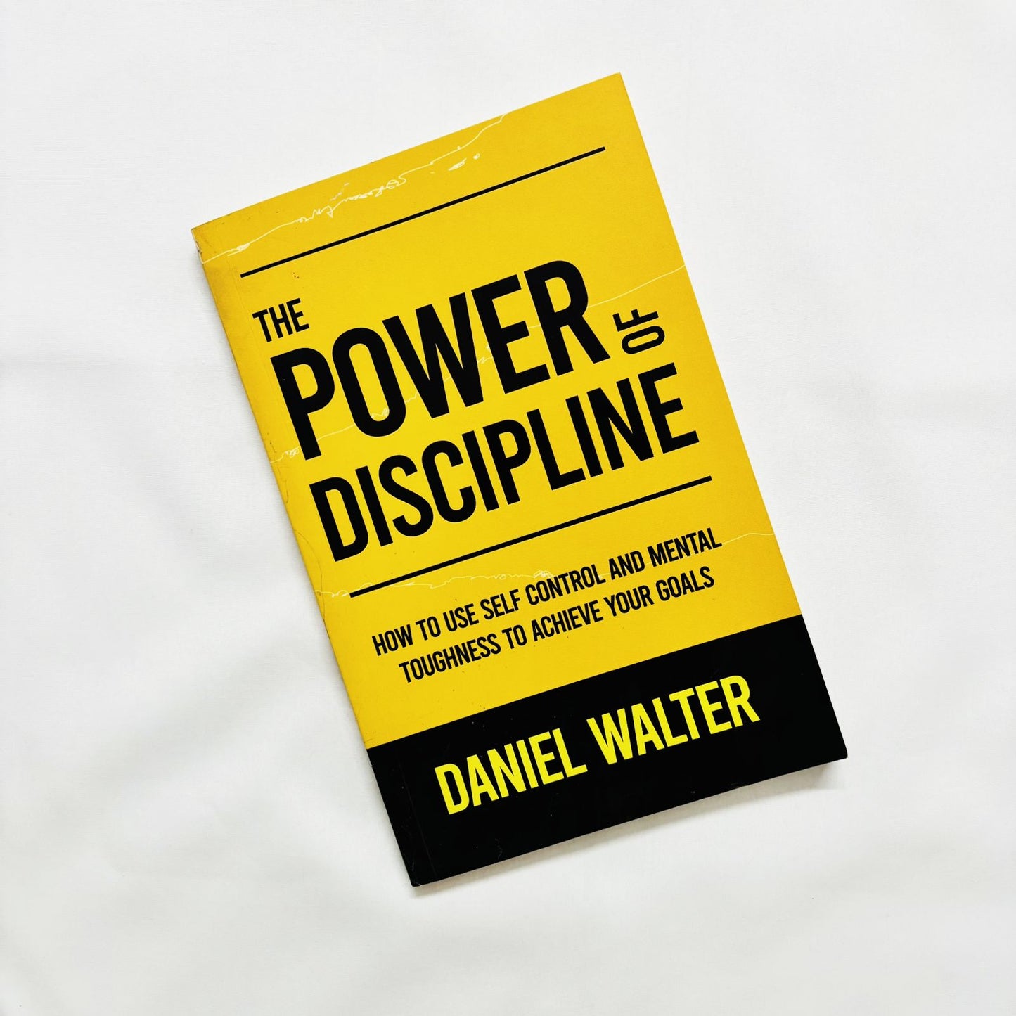 The Power of Discipline by Daniel Walter