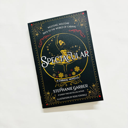 Spectacular by Stephanie Garber